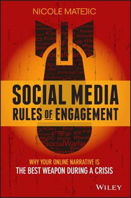 Social Media Rules of Engagement Why Your Online Narrative Is the Best Weapon During a Crisis  9780730322252 Front Cover