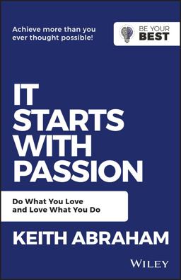 It Starts with Passion Do What You Love and Love What You Do 2nd 9780730369479 Front Cover