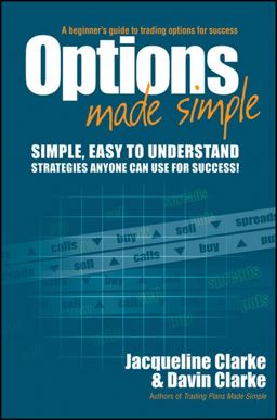 Options Made Simple A Beginner's Guide to Trading Options for Success  9780730376378 Front Cover