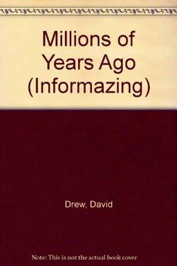 Millions of Years Ago