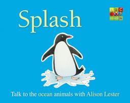 Splash (Talk to the Animals) Board Book Splash (Talk to the Animals) Board Book