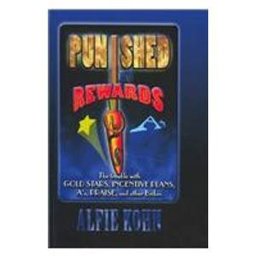 Punished by Rewards