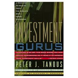 Investment Gurus A Road Map to Wealth from the World's Best Money Managers  9780735200692 Front Cover