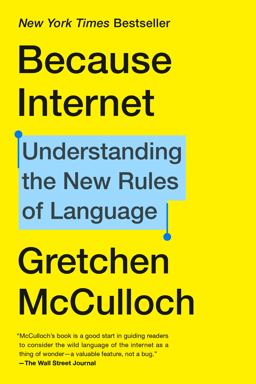 Because Internet Understanding the New Rules of Language  9780735210943 Front Cover