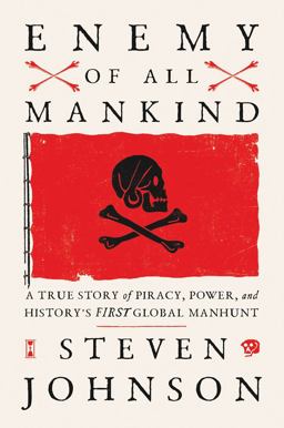 Enemy of All Mankind A True Story of Piracy, Power, and History's First Global Manhunt  9780735211605 Front Cover