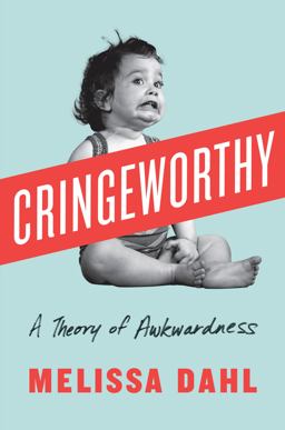 Cringeworthy A Theory of Awkwardness  9780735211636 Front Cover
