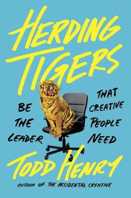 Herding Tigers Be the Leader That Creative People Need  9780735211711 Front Cover