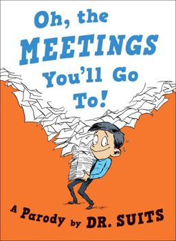 Oh, the Meetings You'll Go To! A Parody  9780735213982 Front Cover
