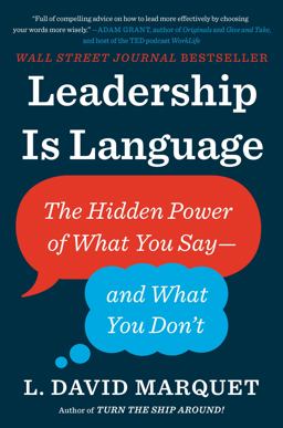 Leadership Is Language The Hidden Power of What You Say--And What You Don't  9780735217539 Front Cover