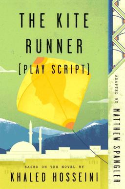 Kite Runner (Play Script) Based on the Novel by Khaled Hosseini  9780735218062 Front Cover