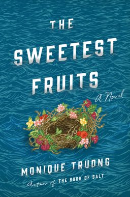 Sweetest Fruits A Novel  9780735221017 Front Cover