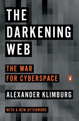 Darkening Web The War for Cyberspace  9780735222830 Front Cover