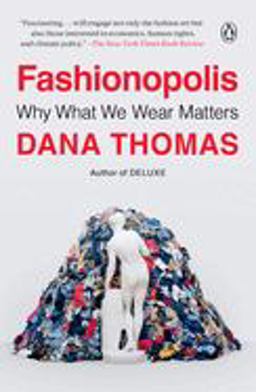 Fashionopolis: Why What We Wear Matters  9780735224032 Front Cover