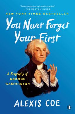 You Never Forget Your First A Biography of George Washington  9780735224117 Front Cover