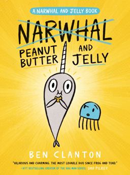 Peanut Butter and Jelly (a Narwhal and Jelly Book #3)  9780735262461 Front Cover