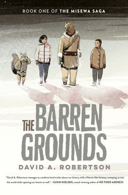 Barren Grounds The Misewa Saga, Book One  9780735266124 Front Cover