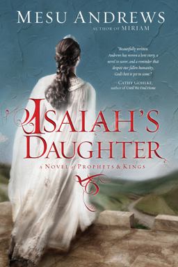 Isaiah's Daughter A Novel of Prophets and Kings  9780735290259 Front Cover