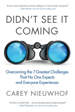 Didn't See It Coming Overcoming the Seven Greatest Challenges That No One Expects and Everyone Experiences  9780735291331 Front Cover