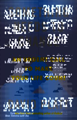 Something Needs to Change Something Needs to Change