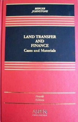 Land Transfer and Finance Cases and Materials 4th 9780735506220 Front Cover