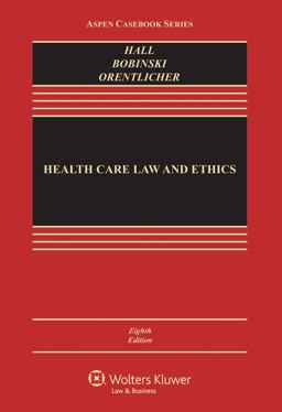 Health Care Law and Ethics