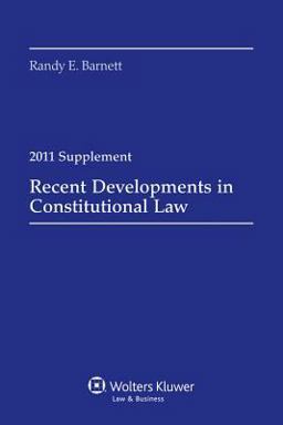 Recent Developments in Constitutional Law, 2011 Case Supplement