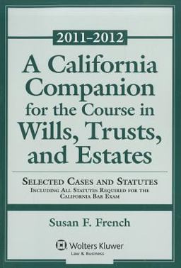 A California Companion for the Course in Wills, Trusts, and Estates