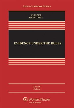 Evidence under the Rules 7th 9780735507470 Front Cover
