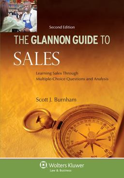 Glannon Guide to Sales Learning Sales Through Multiple-Choice Questions and Analysis 2nd 9780735509665 Front Cover