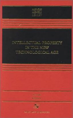 Intellectual Property in the New Technological Age 2nd 9780735512269 Front Cover