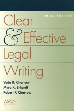 Clear and Effective Legal Writing 3rd 9780735519718 Front Cover