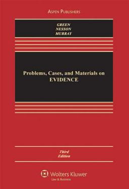 Problems, Cases and Materials on Evidence Problems, Cases and Materials on Evidence