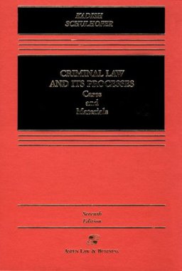Criminal Law and Its Processes Cases and Materials 7th 9780735519909 Front Cover