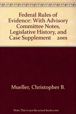 Federal Rules of Evidence With Advisory Committee Notes and Legislative History, 2001  9780735520035 Front Cover
