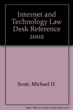 Internet and Technology Law Desk Reference