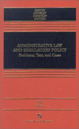 Administrative Law and Regulatory Policy Problems, Text, and Cases 5th 9780735524156 Front Cover