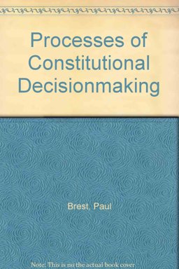 Processes of Constitutional Decisionmaking 2002 Processes of Constitutional Decisionmaking 2002