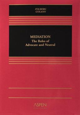 Mediation The Roles of Advocate and Neutral  9780735540163 Front Cover