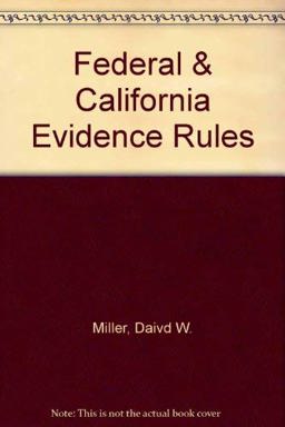 Federal and California Rules of Evidence