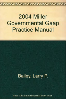 2004 Miller Governmental Gaap Practice Manual