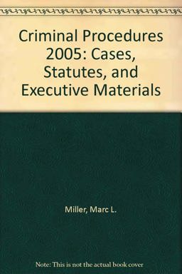 Criminal Procedures, 2005 Case Supplement