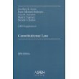 Constitutional Law, 2005 Case Supplement Constitutional Law, 2005 Case Supplement