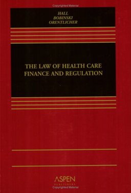 The Law of Health Care Finance and Regulation