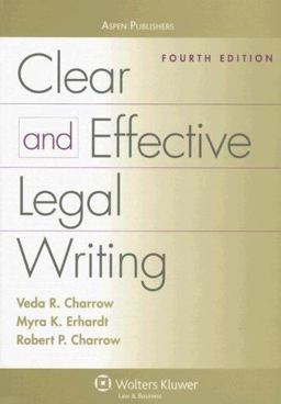 Clear and Effective Legal Writing 4th 9780735552296 Front Cover