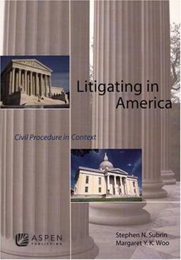 Litigating in America Civil Procedure in Context  9780735552661 Front Cover