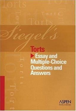 Siegel's Torts Essay and Multiple-Choice Questions and Answers  9780735556935 Front Cover