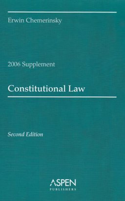 Constitutional Law, 2006 Case Supplement