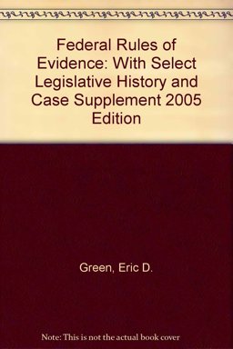 Federal Rules of Evidence W/Select Legislative History 2005 Supp