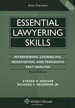Essential Lawyering Skills Interviewing, Counseling, Negotiation, and Persuasive Fact Analysis 3rd 9780735564053 Front Cover