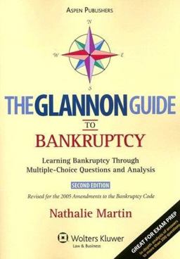 Glannon Guide to Bankruptcy Learning Bankruptcy Through Multiple-Choice Questions and Analysis 2nd 9780735565272 Front Cover